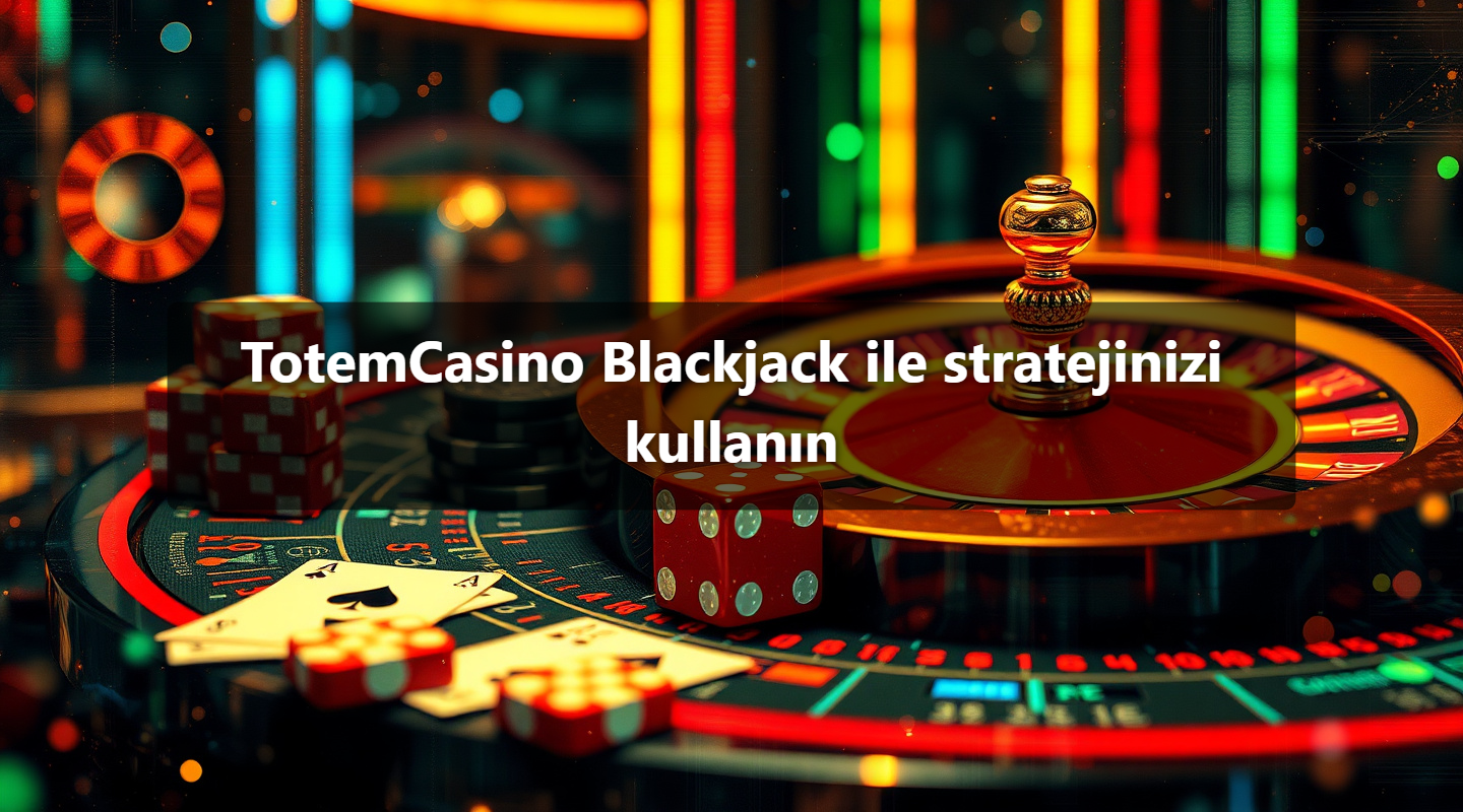 TotemCasino Blackjack ile stratejinizi kullanın